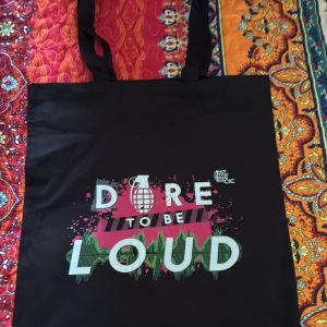 Dare to be Loud! Tote Bag